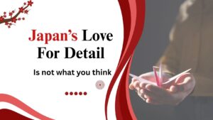 Japan's Attention To Detail