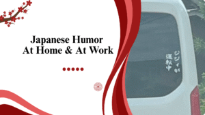Japanese humor at home and at work