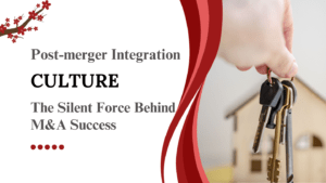 Post-merger integration, Culture, the hidden force behind M&A success